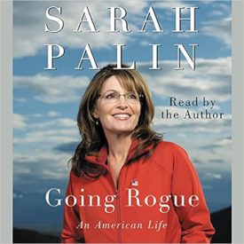 Going Rogue: An American Life. Abridged. (Audiobook CD)