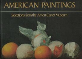 American Paintings: Selections from the Amon Carter Museum (Hardcover)