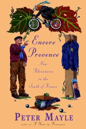 Encore Provence [Hardcover] [Jun 08, 1999] Mayle, Peter