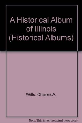 Historical Album Of Ill. (Pb) (Historical Albums) (Paperback)