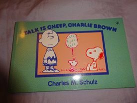 Peanuts Collector Series: Talk Is Cheep, Charlie Brown No. 4 (Snoopy & the Peanuts Gang) (Paperback)