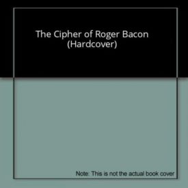 The Cipher of Roger Bacon (Hardcover)