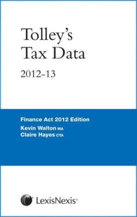 Tolleys Tax Data 2012-13: (Finance Act edition) [Spiral-bound]