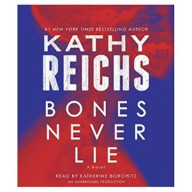Bones Never Lie: A Novel (Temperance Brennan) Audio CD – Unabridged, September 23, 2014 (Audiobook CD)