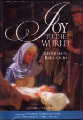 Joy to the World / Regocijaos Jesus Nacio: Featuring the Mormon Tabernacle Choir and Orchestra at Temple Square (DVD)