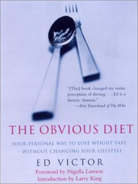 The Obvious Diet: Your Personal Way to Lose Weight Fast Without Changing Your Lifestyle (Hardcover)