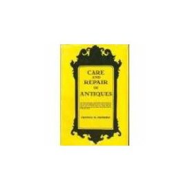 Care and Repair of Antiques (1949) (Hardcover)