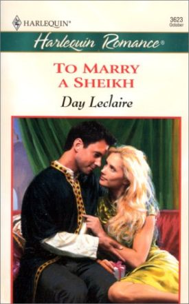 To Marry a Sheikh (Harlequin Romance, No. 3623) (Mass Market Paperback)