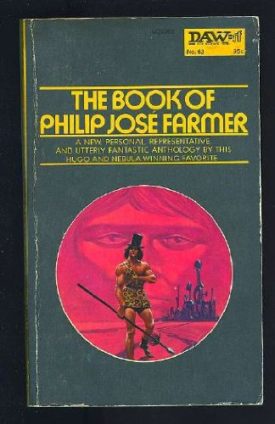 The Book of Philip José Farmer - DAW No. 63 (Vintage 1973) (Mass Market Paperback)