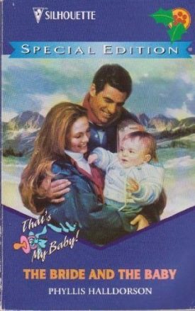 Bride And The Baby (Holiday Elopement) (Silhouette Special Edition) (Paperback)