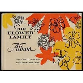 The Flower Family Album - Family Histories By Helen Field Fischer And Portraits By Gretchen Fischer Harshbarger 1941  (Hardcover)