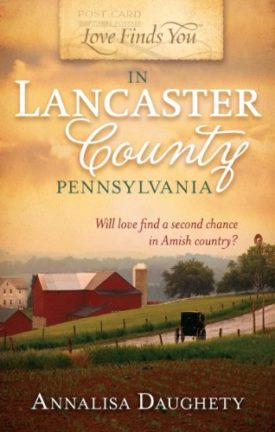 Love Finds You in Lancaster County, Pennsylvania (Paperback)