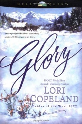 Glory (Brides of the West 1872, No. 4 / HeartQuest) (Paperback)