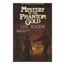 Mystery of the Phantom Gold (American Adventures, Book 7 (Paperback)