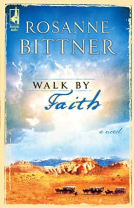 Walk by Faith (Steeple Hill Womens Fiction #18) (Paperback)