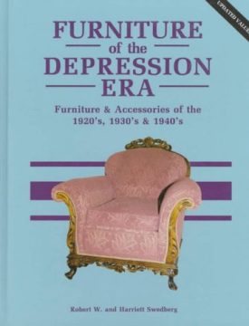 Furniture of the Depression Era: Furniture and Accessories of the 1920s, 1930s and 1940s (Hardcover)