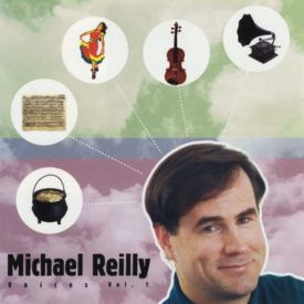 Michael Reilly Voices Vol. 1 (Music CD)