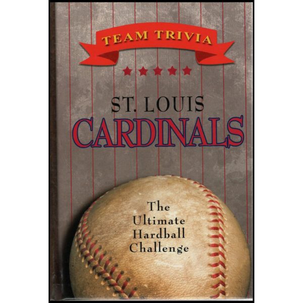 Team Trivia St. Louis Cardinals: The Ultimate Hardball Challange (Hardcover)