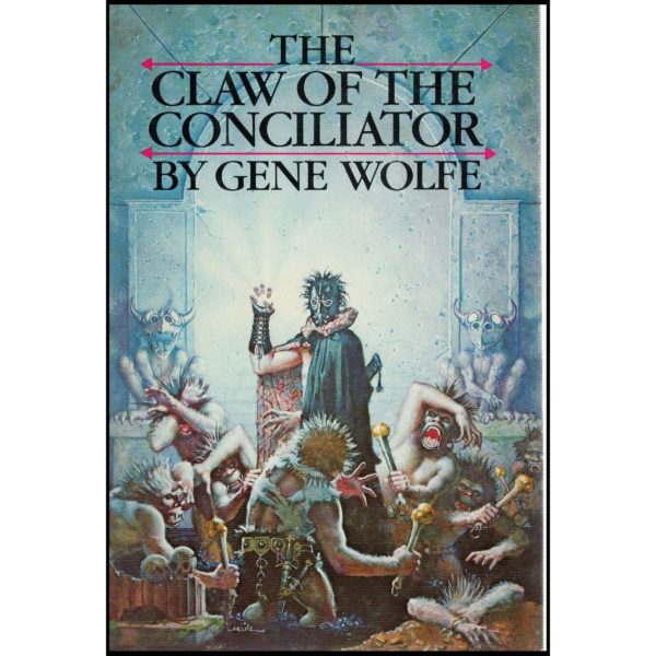 The Claw of the Conciliator (Hardcover) by Gene Wolfe