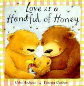 Love is a Handful of Honey (Hardcover) by Giles Andreae