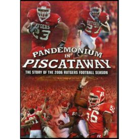 2006 Rutgers Football Season-Pandemonium in Piscat  (DVD)