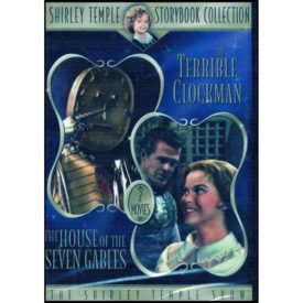 The Shirley Temple Storybook Collection: Terrible Clockman/The House of the Seven Gables (DVD)