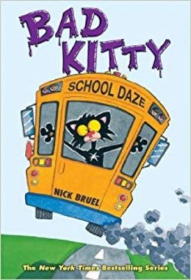 Bad Kitty School Daze by Bruel, Nick (unknown Edition) [Hardcover(2013)]