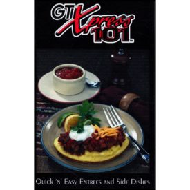 GT Xpress 101 - Quick 'N Easy Entrees and Side Dishes (Staple Bound Small Format Paperback)