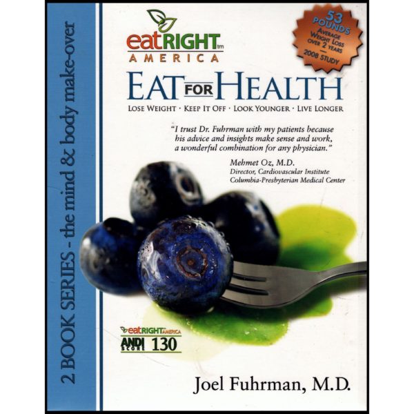 Eat for Health: Lose Weight, Keep It Off, Look Younger, Live Longer (2 Vol. Set) (Hardcover)