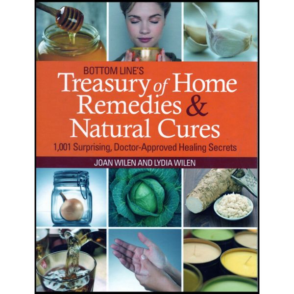 Bottom Line's Treasure of Home Remedies and Natural Cures: 1,001 Surprising, Doctor-Approved Healing Secrets (Hardcover)