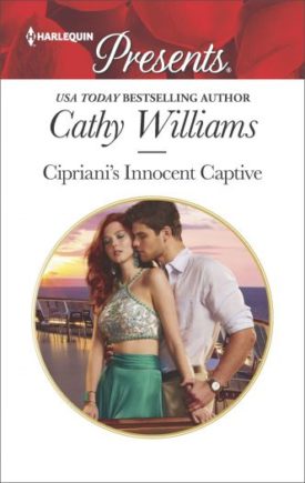 Cipriani's Innocent Captive (Harlequin Presents Book 3554) (Mass Market Paperback)