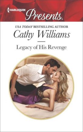 Legacy of His Revenge (Harlequin Presents Book 3582) (Mass Market Paperback)