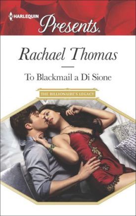 To Blackmail a Di Sione (The Billionaire's Legacy Book 3457) (Mass Market Paperback)