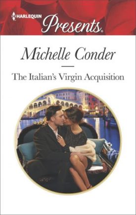 The Italian's Virgin Acquisition (Harlequin Presents Book 3560) (Mass Market Paperback)