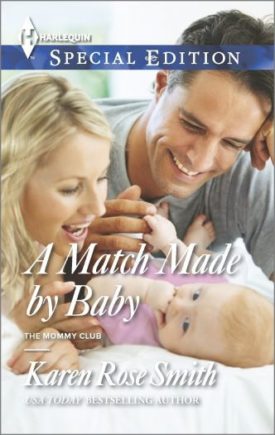 A Match Made by Baby (The Mommy Club Book 2) (Mass Market Paperback)