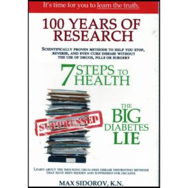 100 Years of Research - 7 Steps to Health - The Big Diabetes Lie (Paperback)