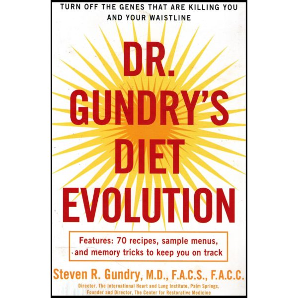 Dr. Gundry's Diet Evolution: Turn Off the Genes That Are Killing You and Your Waistline (Paperback)