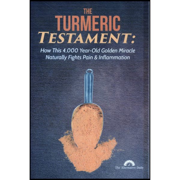 The Turmeric Testament - How This 4,000 Year-Old Golden Miracle Naturally Fights Pain & Inflammation (Paperback)