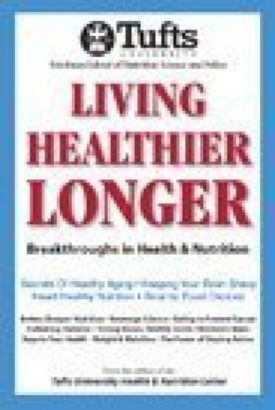 Living Healthier Longer : Breakthroughs in Health and Nutrition (Paperback)