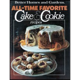 Better Homes and Gardens All-Time Favorite Cake & Cookie Recipes (Hardcover)