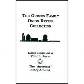 The Grimes Family Onion Recipe Collection - Down Home on a Vidalia Farm - 1992 (Paperback)