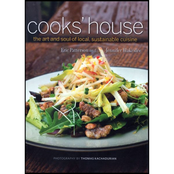 Cooks' House: The Art and Soul of Local, Sustainable Cuisine (Paperback)