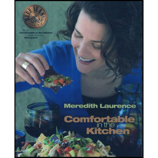 Comfortable in the Kitchen: A Blue Jean Chef Cookbook (The Blue Jean Chef 1) (Paperback)