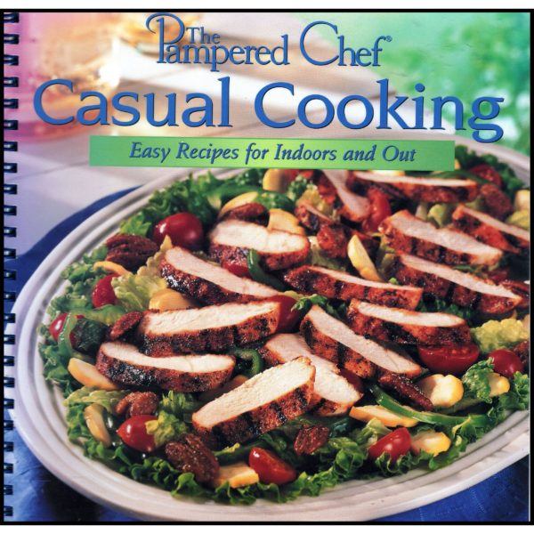 Pampered Chef Casual Cooking - Easy Recipes for Indoors and out (Spiral-Bound) (Paperback)