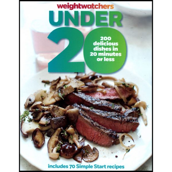 Weight Watchers Under 20 - 200 Delicious Dishes in 20 Minutes or Less (Paperback)