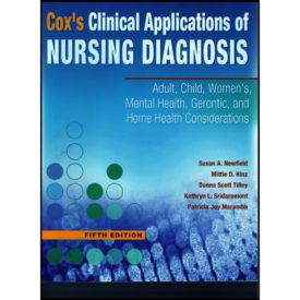 Clinical Applications of Nursing Diagnosis: Adult, Child, Women's, Psychiatric, Gerontic, and Home Health Considerations (Paperback)