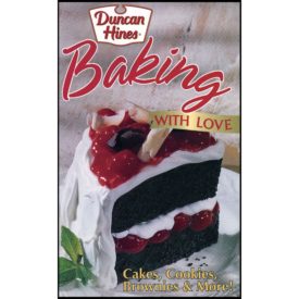 Duncan Hines Baking with Love - Cakes, Cookies, Brownies & More! ( (Small Format Staple Bound Booklet))