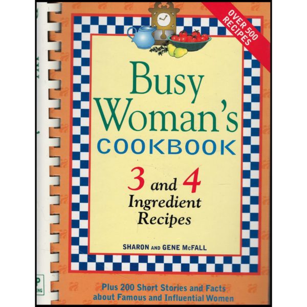 Busy Woman's Cookbook - 3 and 4 Ingredient Recipes (Hardcover)