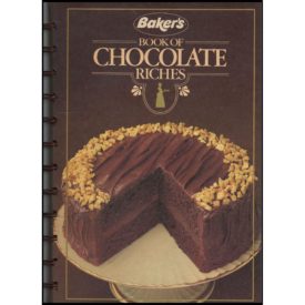 Baker's Book of Chcolate Riches - 1983 (Spiral-Bound) (Hardcover)