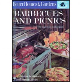 Better Homes and Gardens Barbecues and Picnics - The Newest in Barbecuing!  (Hardcover)